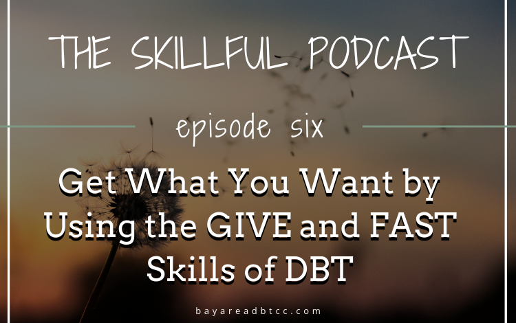 Using The DBT FAST Skill To Maintain Self-Respect